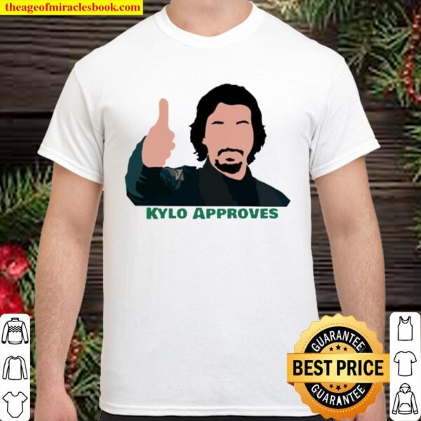 Kylo approves Shirt