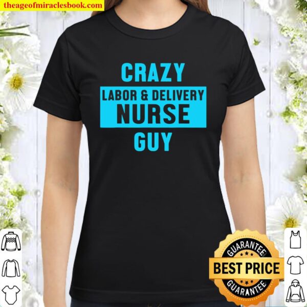 Labor and Delivery Nurse Essential L_D Nursing RN Classic Women T-Shirt