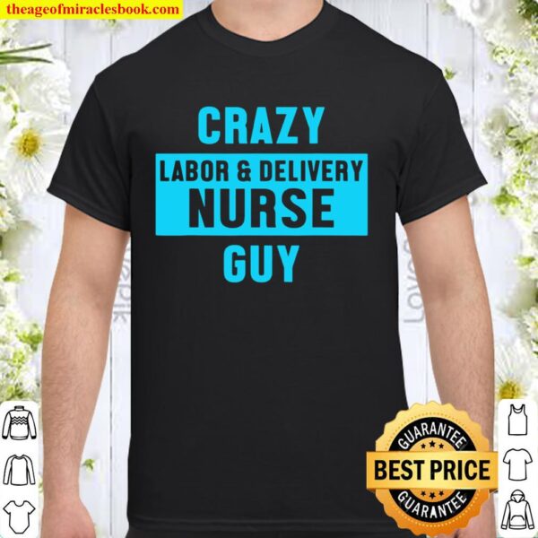 Labor and Delivery Nurse Essential L_D Nursing RN Shirt