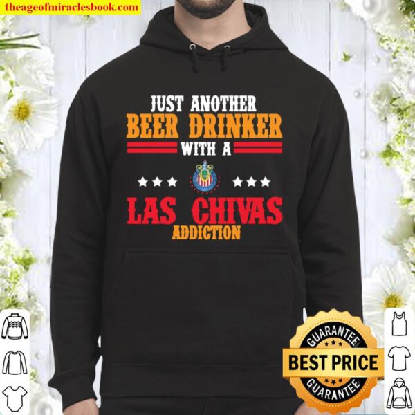 Las Chivas Mexican Team Just Another Beer Drinker Hoodie