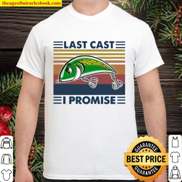 Last Cast I Promise Fish Vintage Shirt