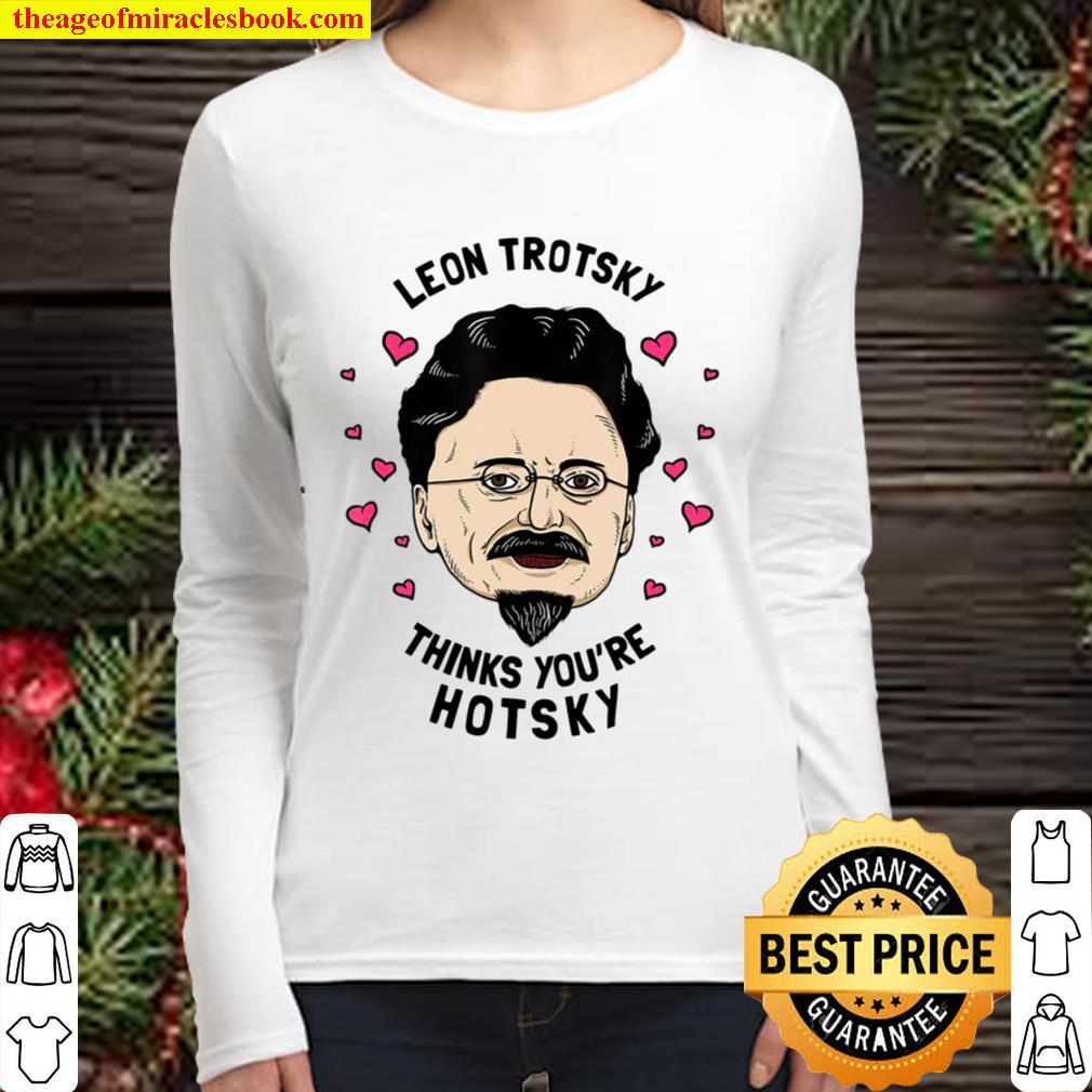 Leon Trotsky Thinks You’re Hotsky – Funny Valentines Women Long Sleeved