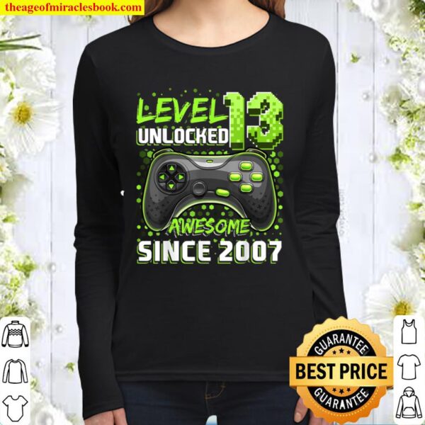 Level 13 Unlocked Awesome 2007 Video Game 13th Birthday Gift Women Long Sleeved