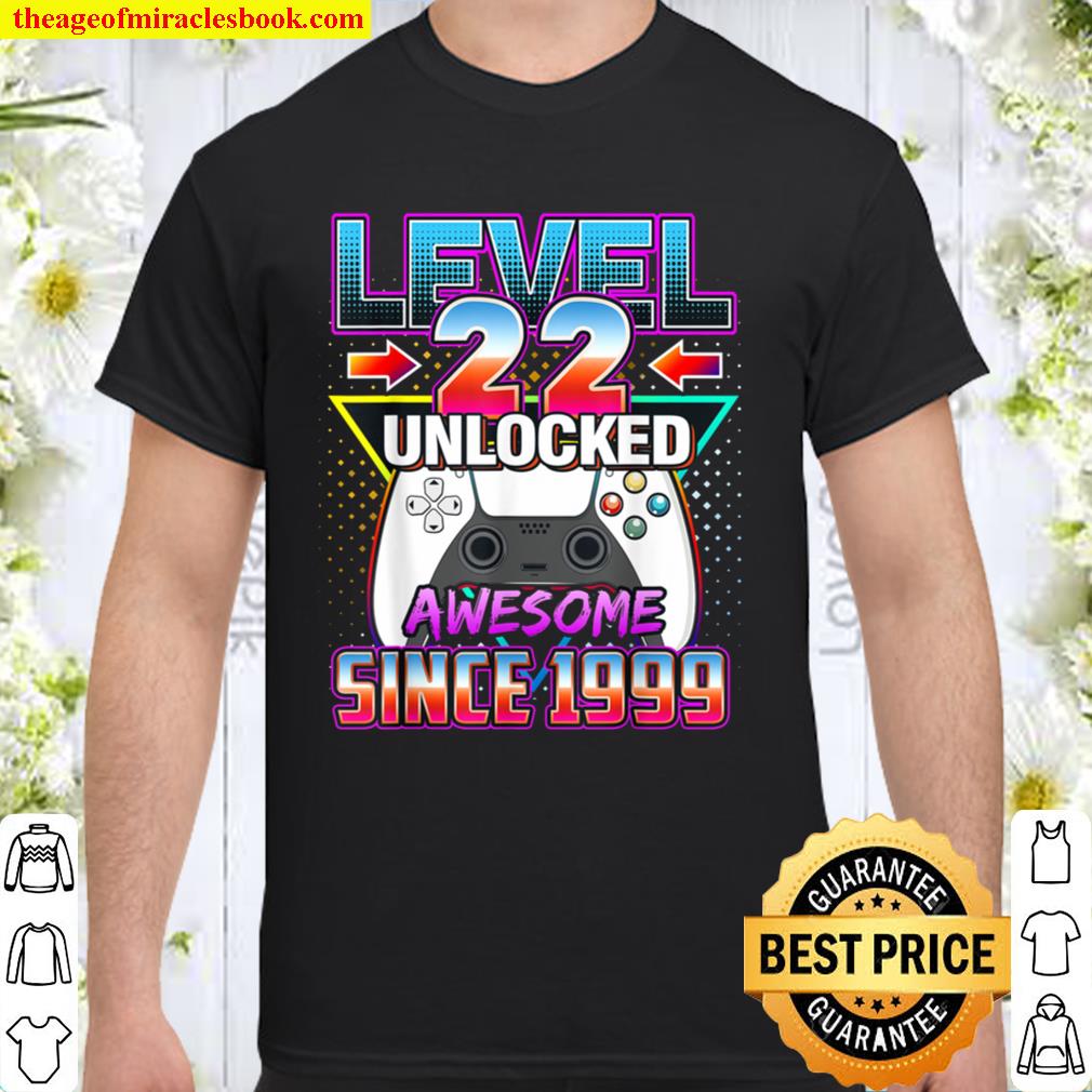 Level 22 Unlocked Awesome 22 Video Game 1999 Birthday Gift hot Shirt, Hoodie, Long Sleeved, SweatShirt