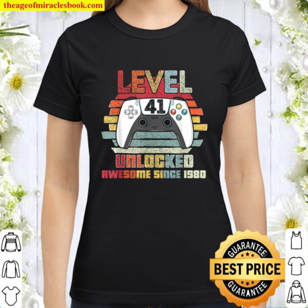 Level 41 Unlocked Video Gamer 41 Years Old 41 Birthday Gifts Classic Women T-Shirt