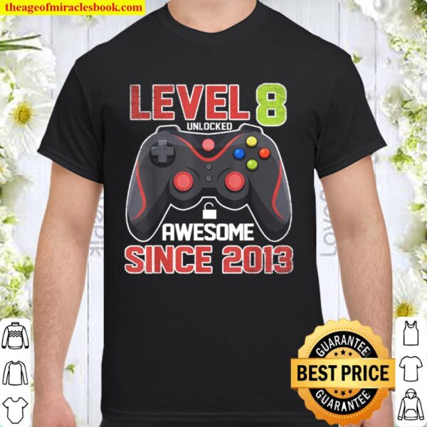 Level 8 Unlocked Awesome 2013 Video Game 8th Birthday Gift Shirt