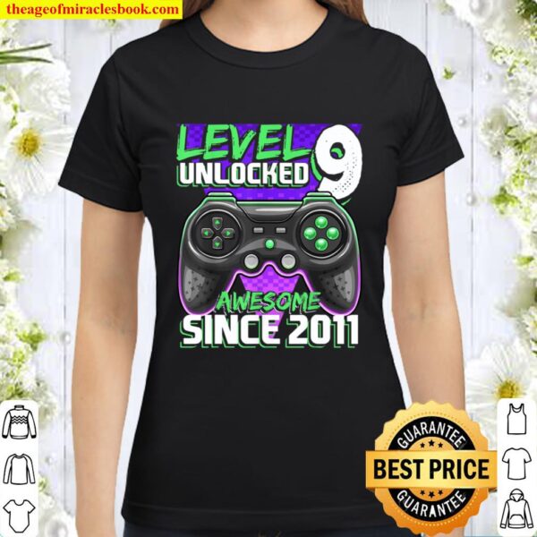 Level 9 Unlocked Awesome 2011 Video Game 9th Birthday Gift Classic Women T-Shirt