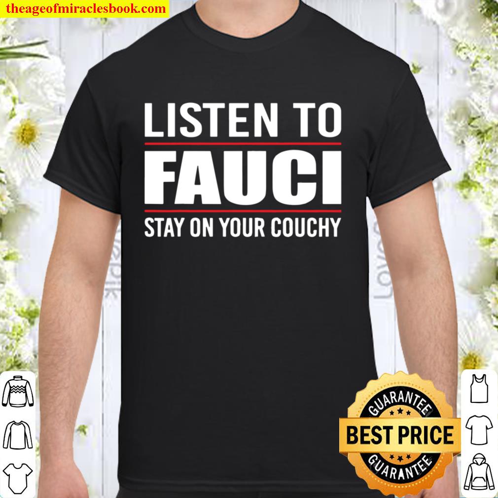Listen To Fauci hot Shirt, Hoodie, Long Sleeved, SweatShirt