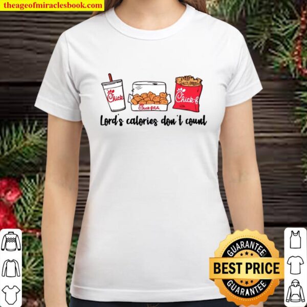 Lord’s Calories Don’t Count Funny Gift Classic Women T-Shirt