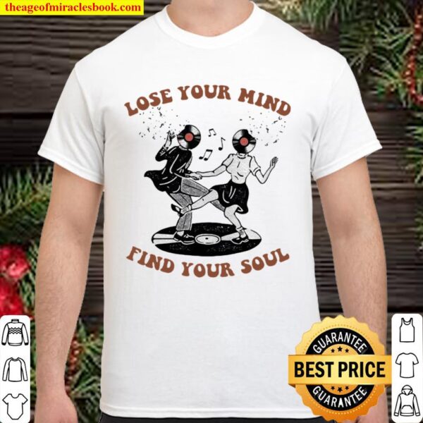 Lose Your Mind Find Your Soul Swing Dance Shirt