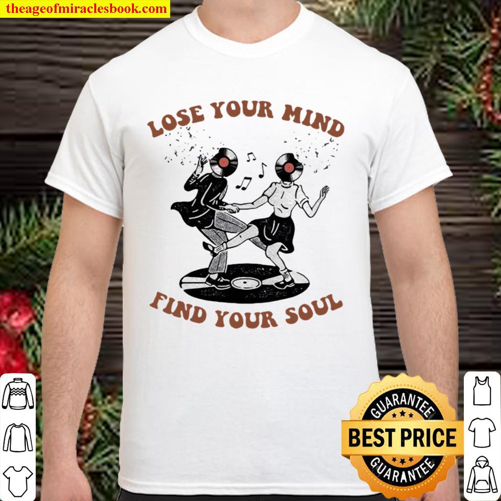 Lose Your Mind Find Your Soul Swing Dance 2020 Shirt, Hoodie, Long Sleeved, SweatShirt