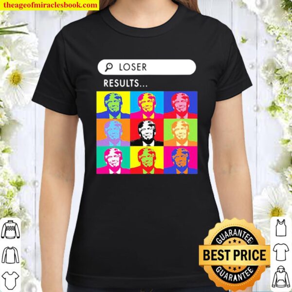 Loser Resuits Search Donald Trump Andy Warhol Classic Women T-Shirt