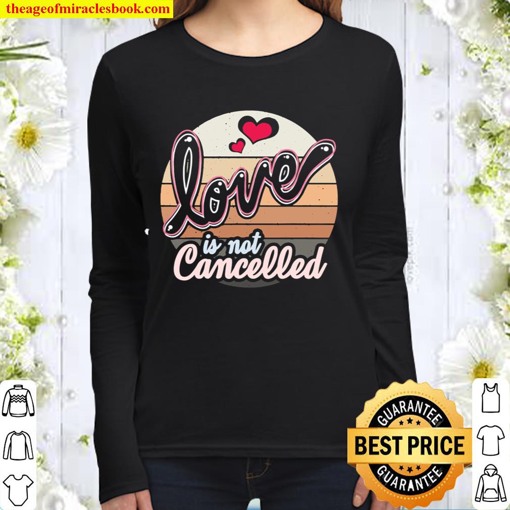 Love Is Not Cancelled Fiancee Engaged Women Long Sleeved