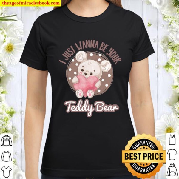 Love Teddy Bear For Men, Women _ Kids Classic Women T-Shirt