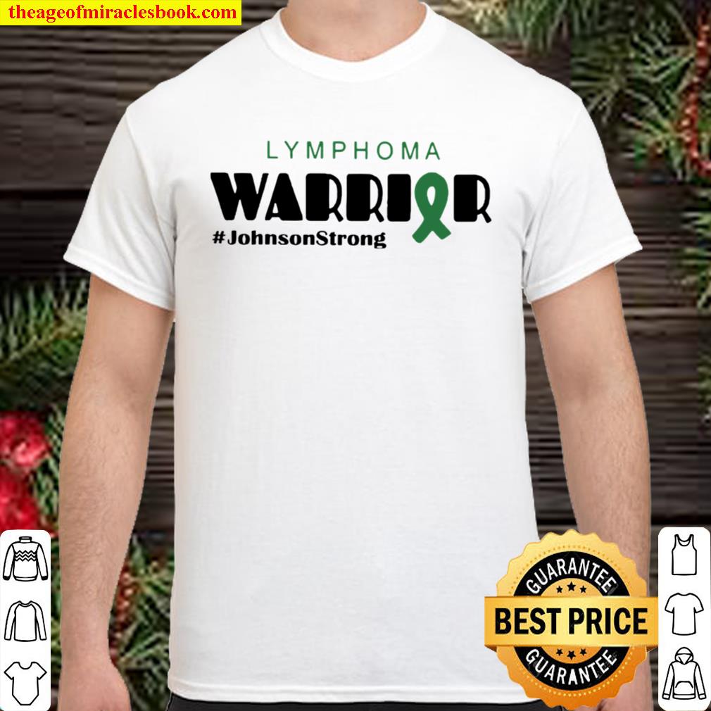 Lymphoma warrior #johnsonStrong new Shirt, Hoodie, Long Sleeved, SweatShirt