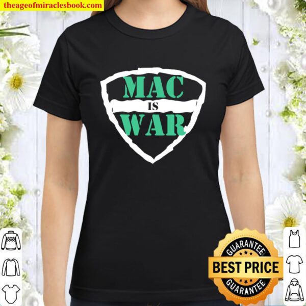Mac Is War Classic Women T-Shirt