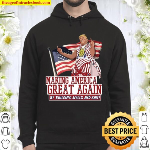 Making America Great Again Donald Trump T-Shirt Support our President Hoodie