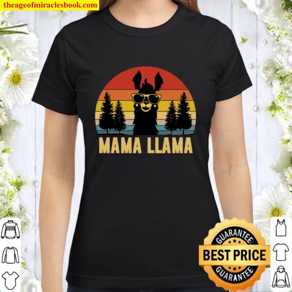 Mama Llama Alpaca Mothers Day Gift Funny Mama Llama Classic Women T-Shirt