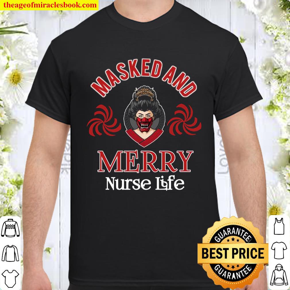 Masked And Merry Nurse Life Shirt
