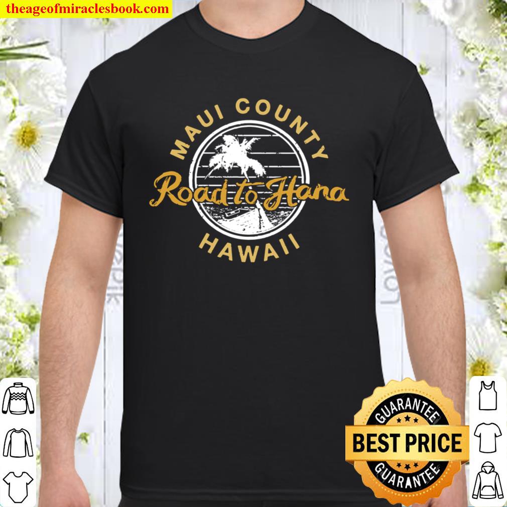 Maui Hawaii Road to Hana new Shirt, Hoodie, Long Sleeved, SweatShirt