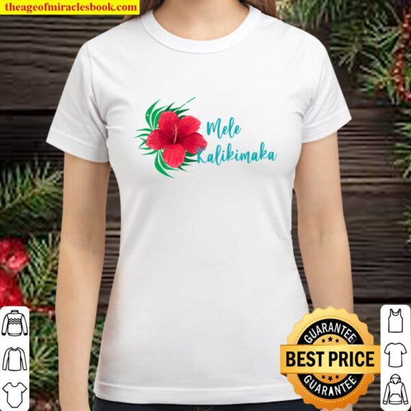 Mele Kalikimak, Hawaiian Christmas Shirt, Christmas in Hawaii, Aloha X Classic Women T-Shirt