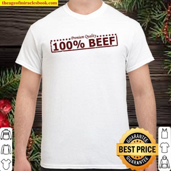 Mens 100 Beef Men’s For Husky Beefy Muscle Man Shirt