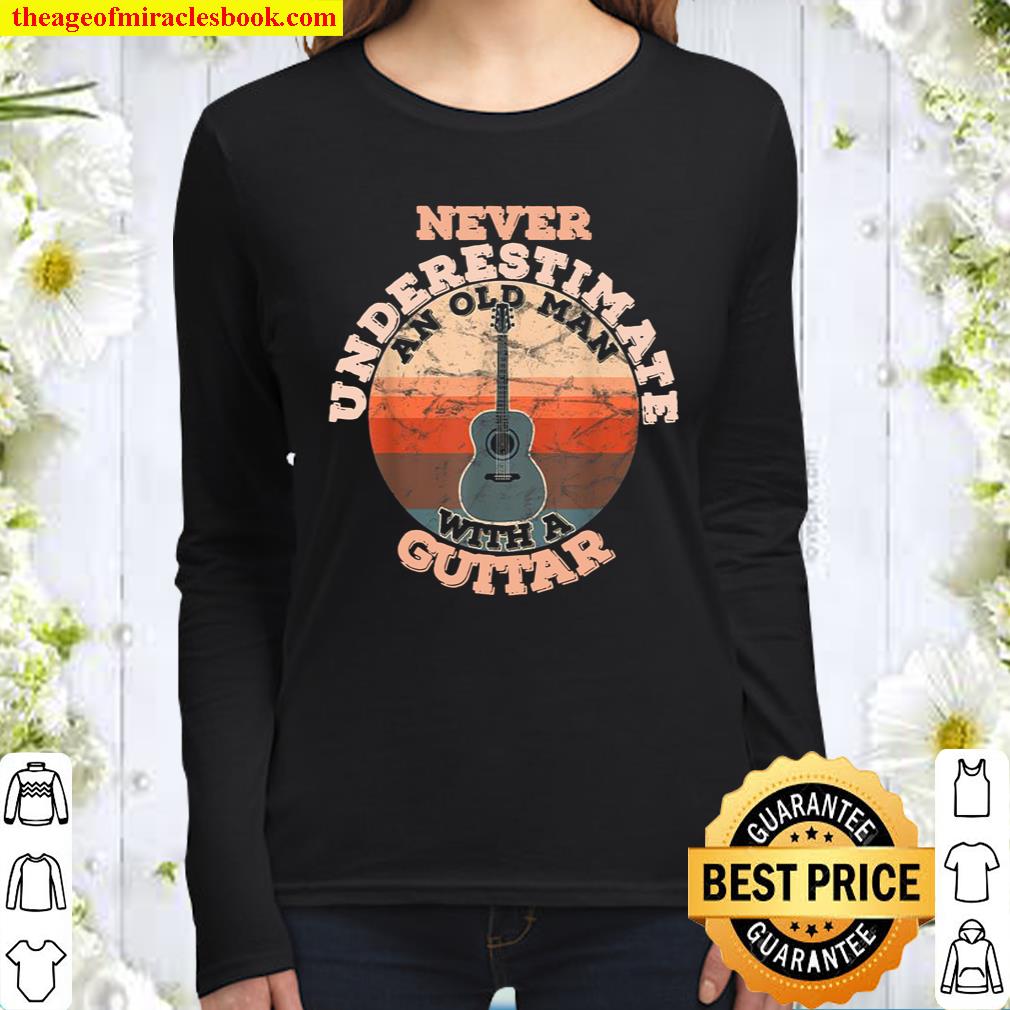Mens Never Underestimate An Old Man With A Guitar Women Long Sleeved