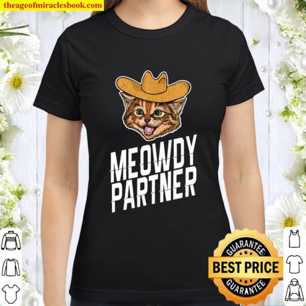 Meowdy Partner, Howdy Cowboy Cat Classic Women T-Shirt
