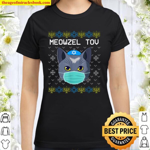 Meowzel Tov Ugly Hanukkah Sweater Cat Mask Chanukah Jewish 2020 Classic Women T-Shirt