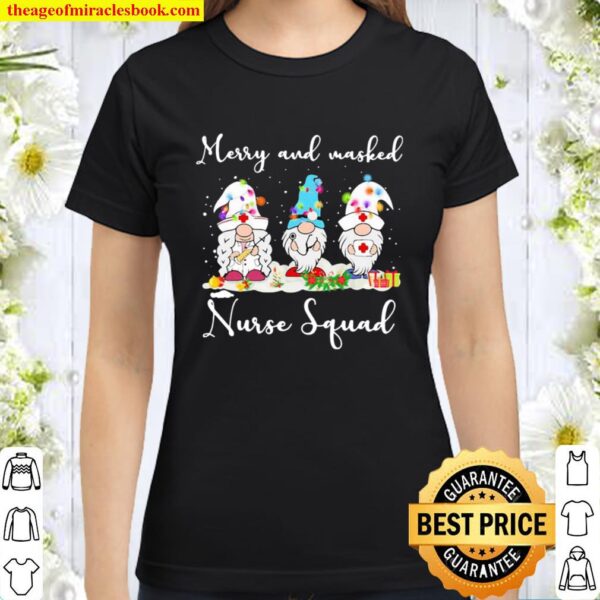 Merry And Wasked Nurse Squad Gnome Xmas Classic Women T-Shirt