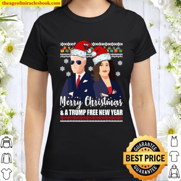 Merry Christmas A Trump Free New Year Joe Biden Kamala Harris Ugly Xma Classic Women T-Shirt