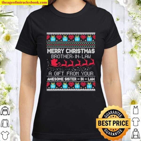 Merry Christmas Brother-In-Law A Gift From Your Sister-In-Law Christma Classic Women T-Shirt
