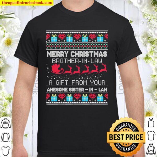 Merry Christmas Brother-In-Law A Gift From Your Sister-In-Law Christma Shirt