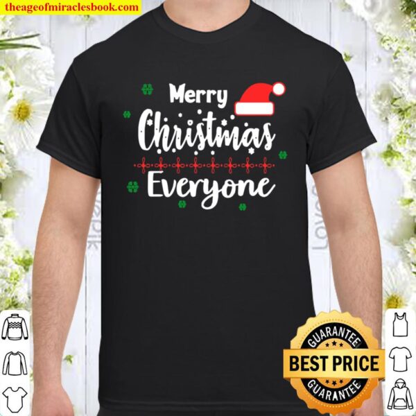 Merry Christmas Everyone Hat Santa Shirt