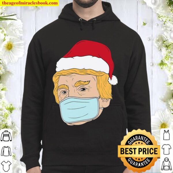 Merry Christmas From Trump Pro Trump Mask 2020 Pandemic Hoodie