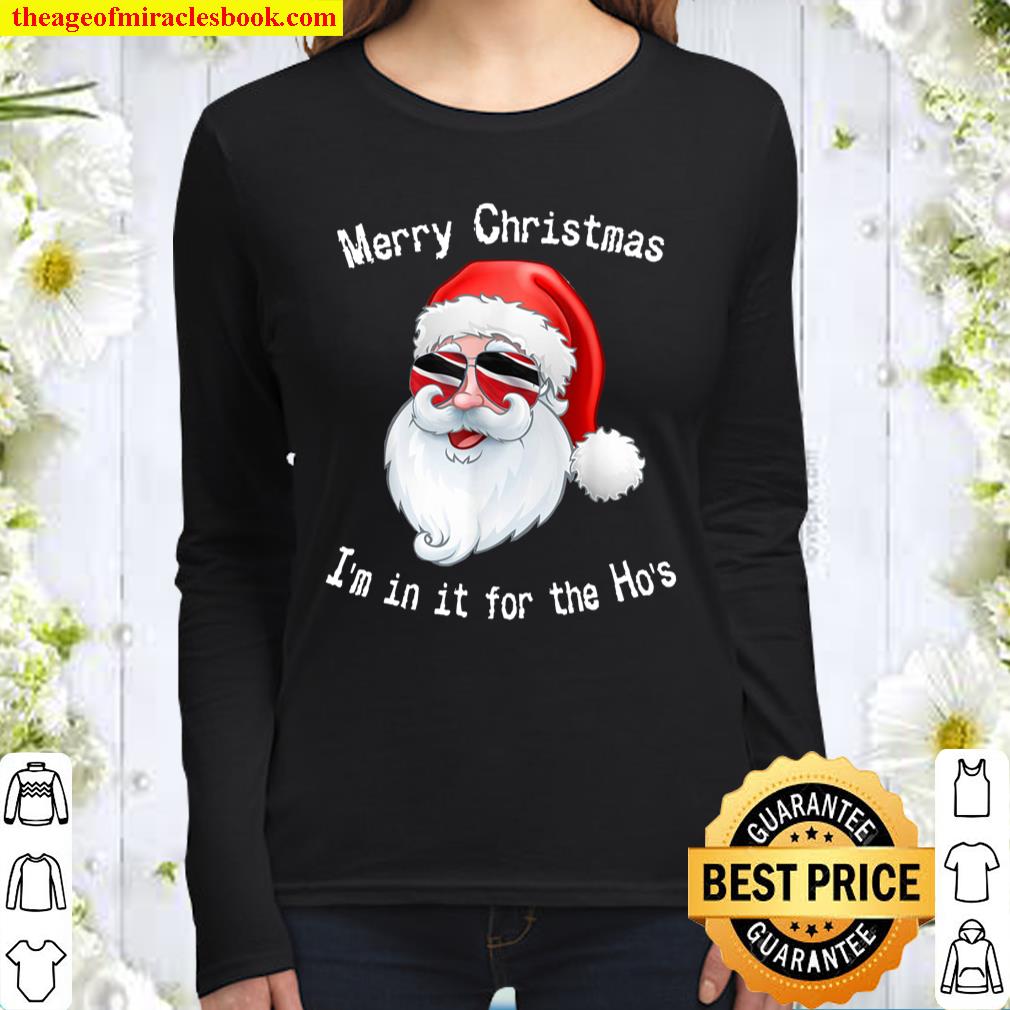 Merry Christmas I_m In It For The Ho_s Trinbago Santa Women Long Sleeved