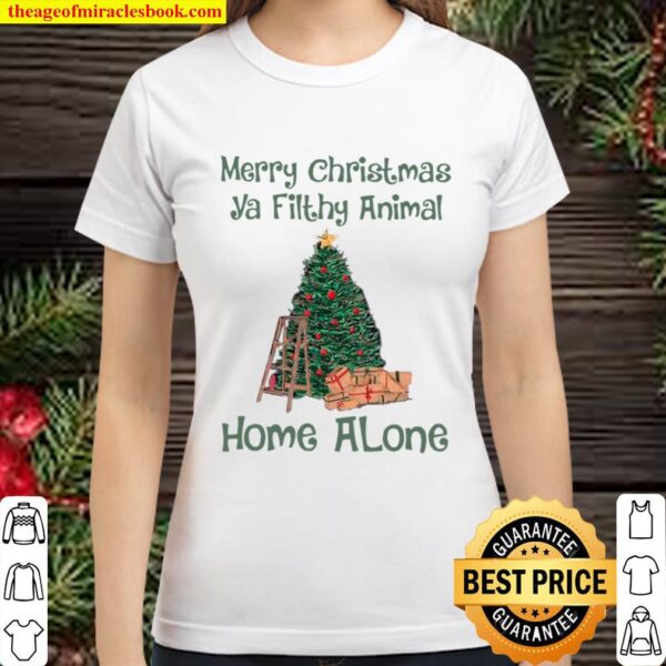 Merry Christmas Ya Filthy Animal Home Alone Christmas Tree Classic Women T-Shirt