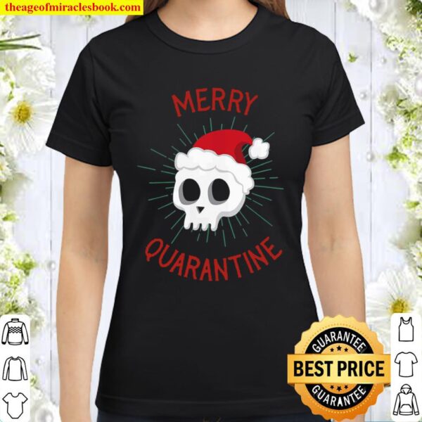 Merry Quarantine Skull with Santa Hat Funny Christmas 2020 Classic Women T-Shirt