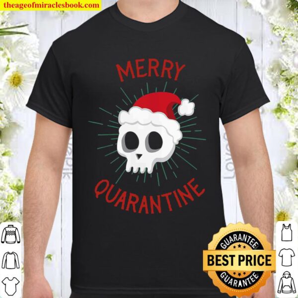 Merry Quarantine Skull with Santa Hat Funny Christmas 2020 Shirt