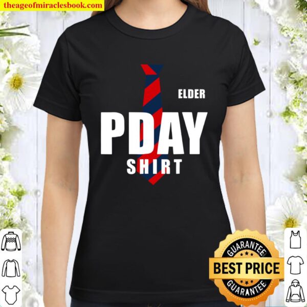 Mormon Missionary Gift Pdayt Classic Women T-Shirt