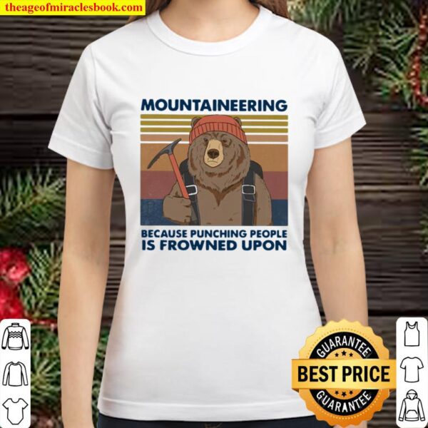 Mountaineering Because Punching People Is Frowned Upon Bear Vintage Classic Women T-Shirt
