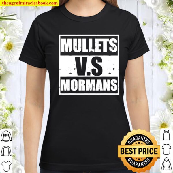Mullets vs mormans Classic Women T-Shirt