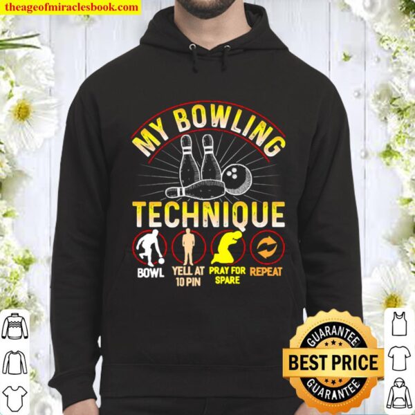 My Bowling Technique Bowler Bowling Hoodie