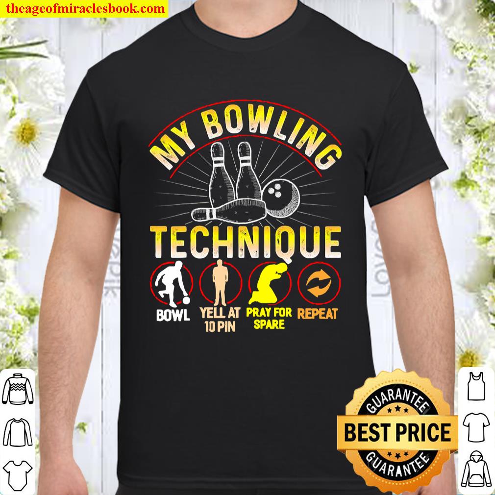 My Bowling Technique Bowler Bowling Shirt