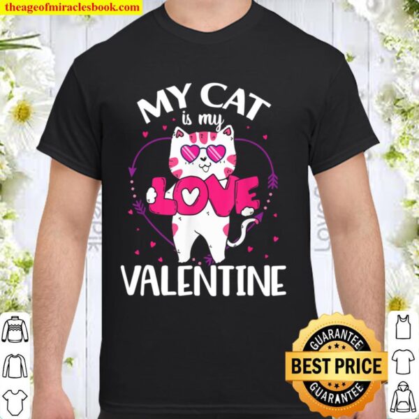 My Cats Is My Valentine Kitten Lover Heart Valentines Day Shirt