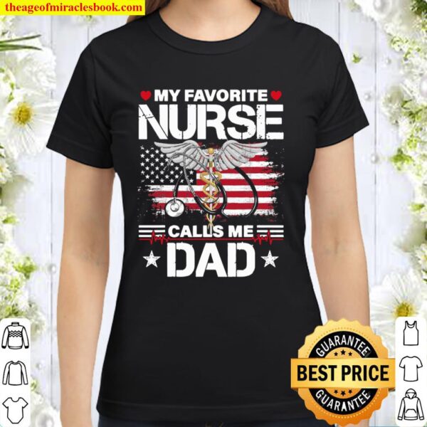 My Favorite Nurse Calls Me Dad Medical American Flag Classic Women T-Shirt