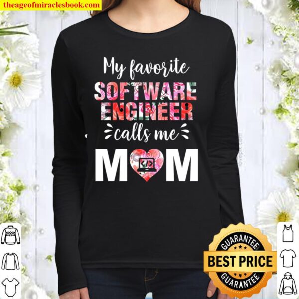 My Favorite Software Engineer Calls Me Mom T-Shirt Gift, Mom_s Birthda Women Long Sleeved