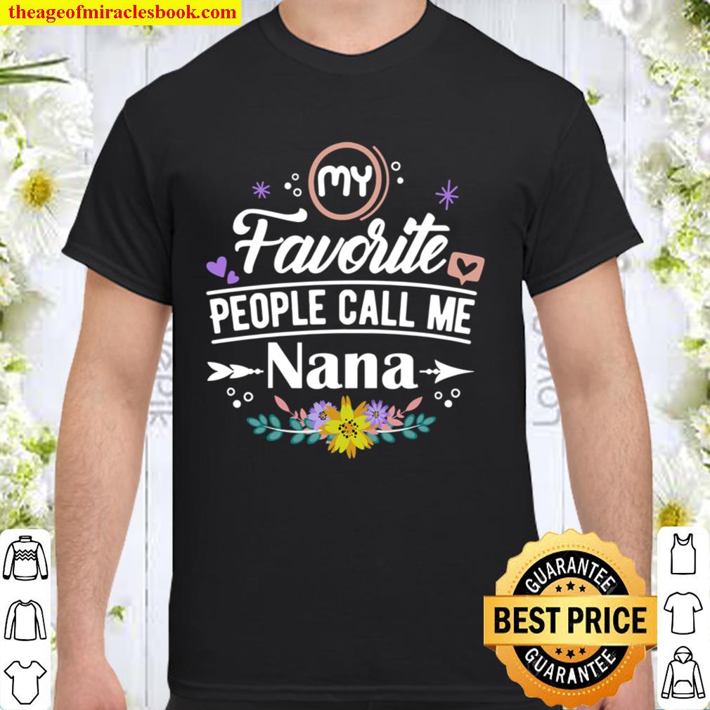 My Favourite People Call Me Nana Long Sleeve, Grandmas Shirt, Gift for Shirt