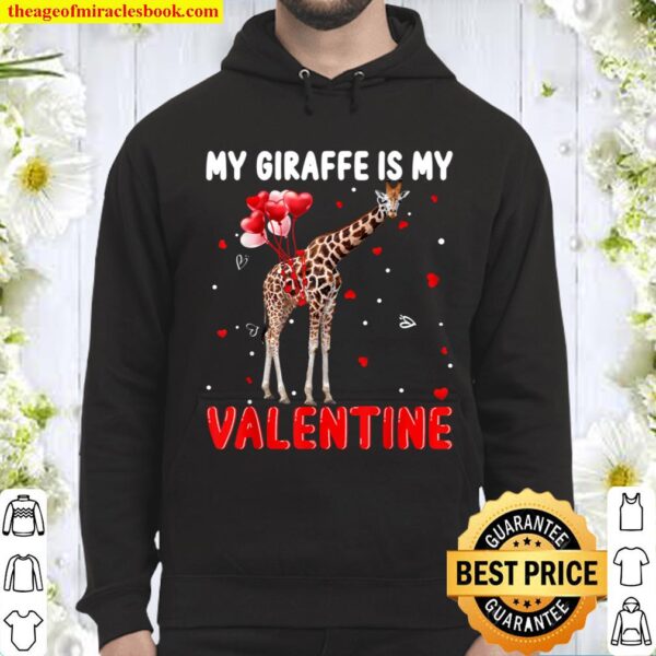 My Giraffe Is My Valentine Apparel Animals Lover Gifts Hoodie