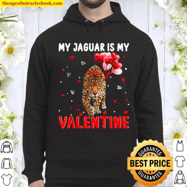 My Jaguar Is My Valentine Apparel Animals Lover Gifts Hoodie